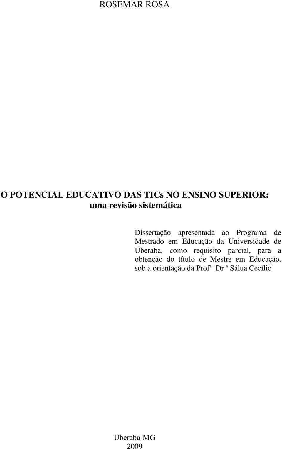 Universidade de Uberaba, como requisito parcial, para a obtenção do título de