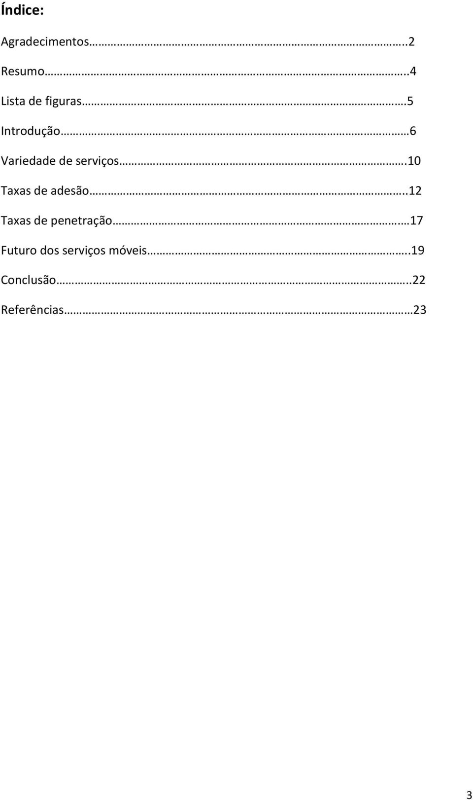 5 Introdução 6 Variedade de serviços.