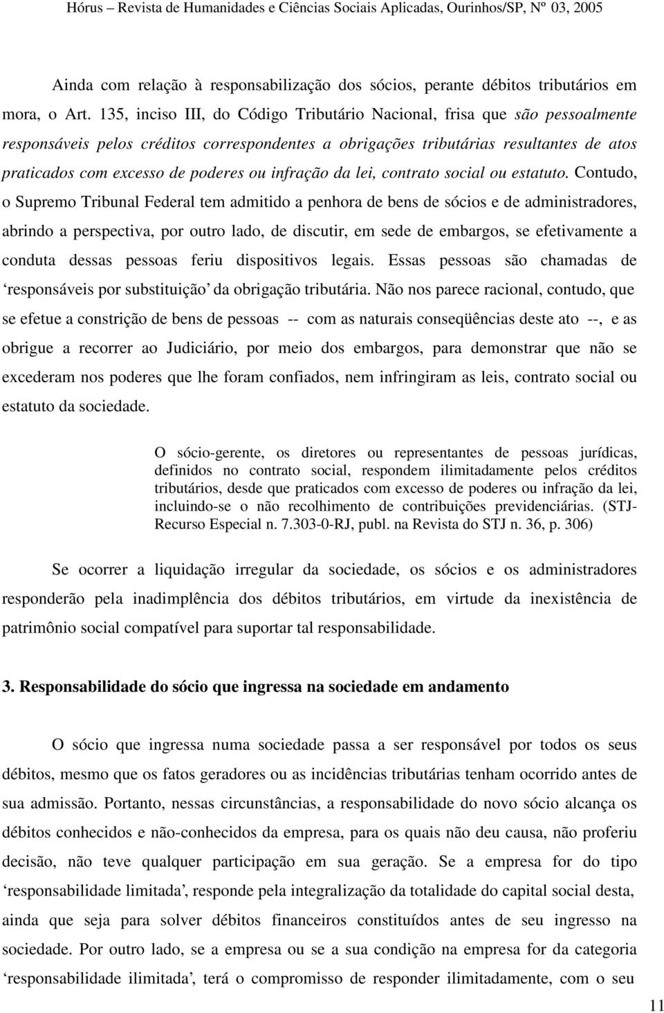 ou infração da lei, contrato social ou estatuto.