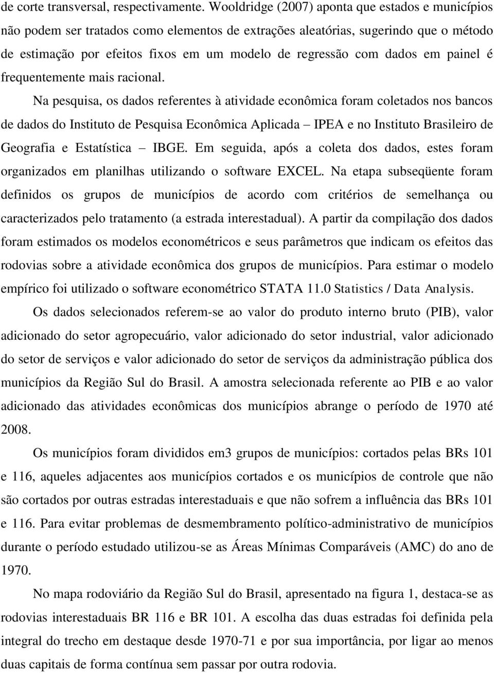 dados em painel é frequentemente mais racional.