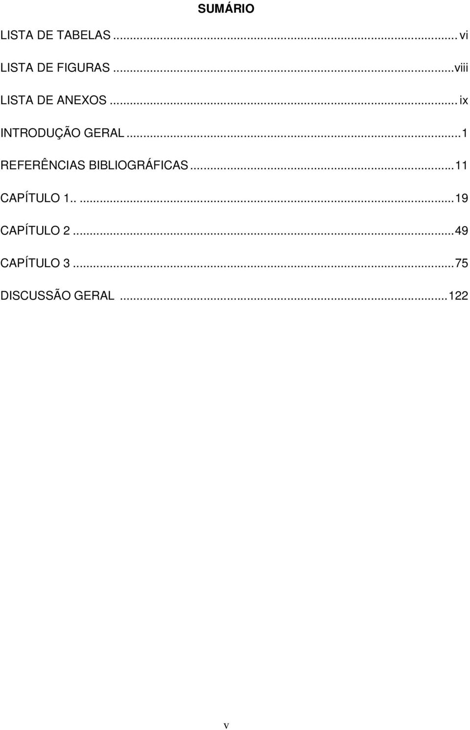 ..1 REFERÊNCIAS BIBLIOGRÁFICAS...11 CAPÍTULO 1.