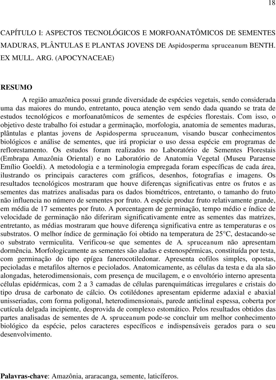 tecnológicos e morfoanatômicos de sementes de espécies florestais.