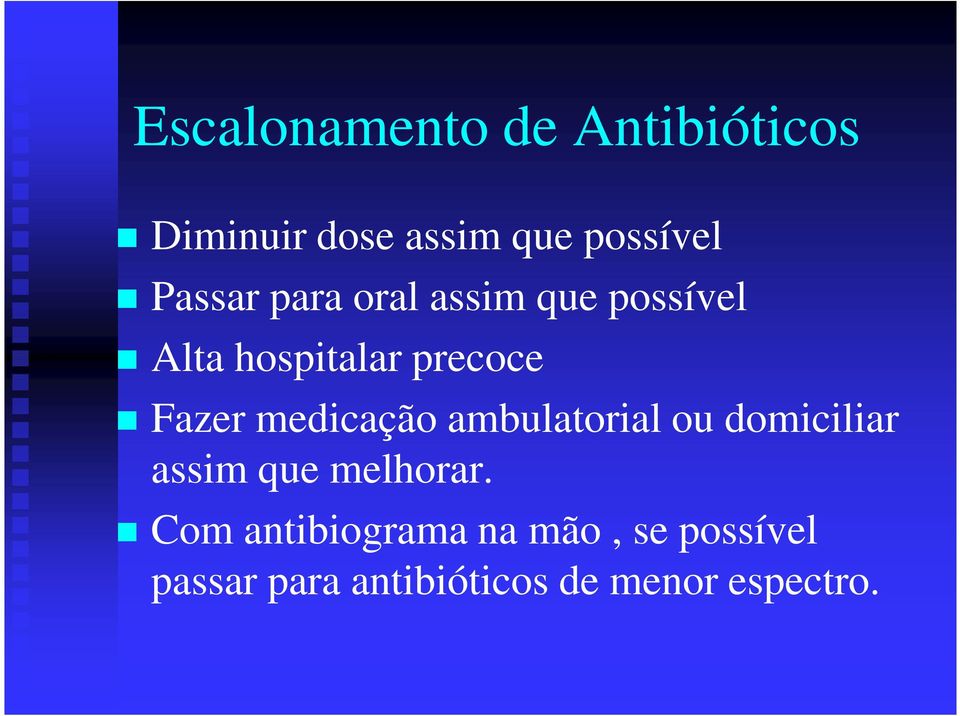 medicação ambulatorial ou domiciliar assim que melhorar.