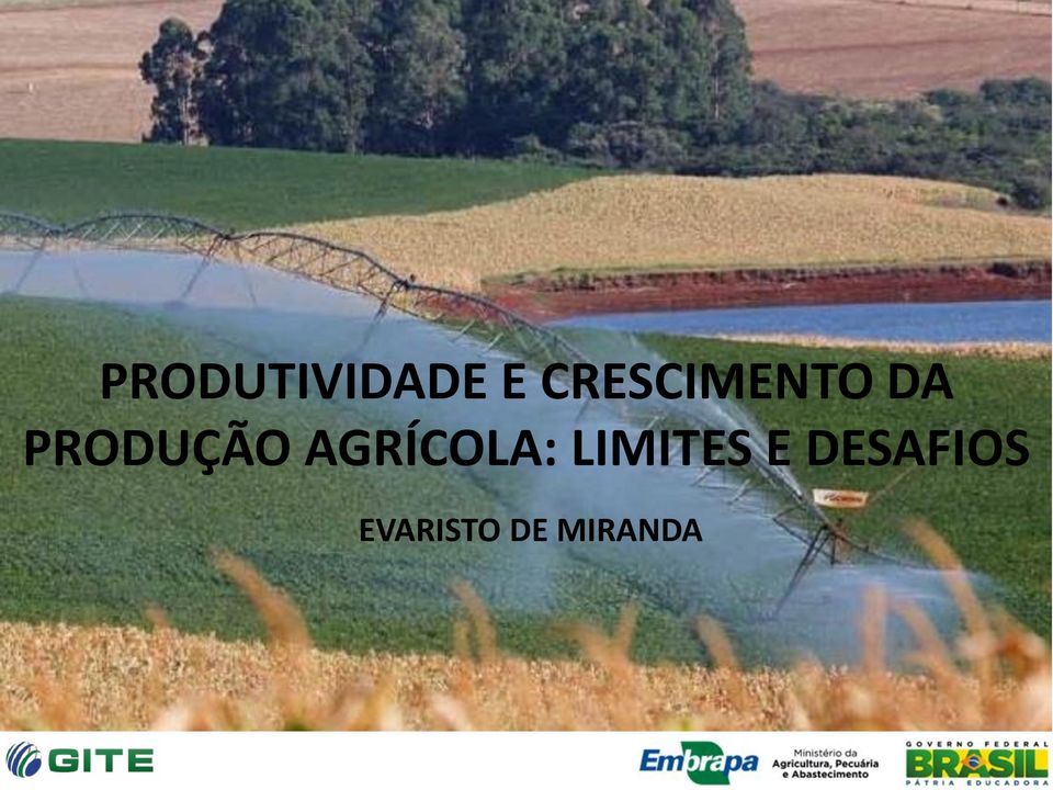 PRODUÇÃO AGRÍCOLA: