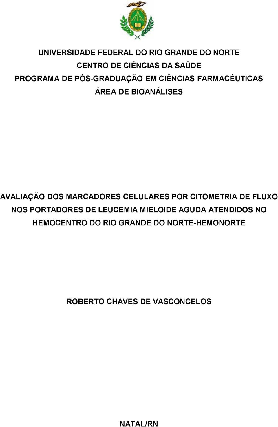 CELULARES POR CITOMETRIA DE FLUXO NOS PORTADORES DE LEUCEMIA MIELOIDE AGUDA