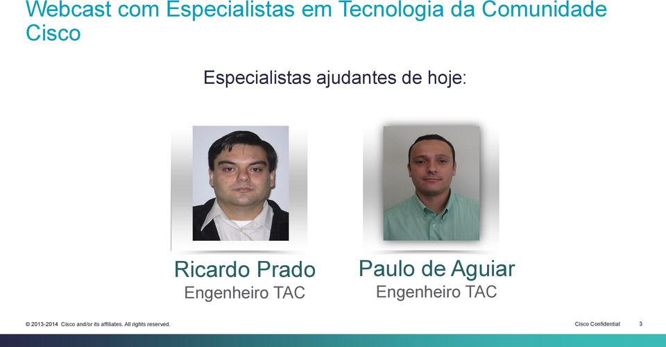 hoje: Ricardo Prado Engenheiro TAC Paulo de