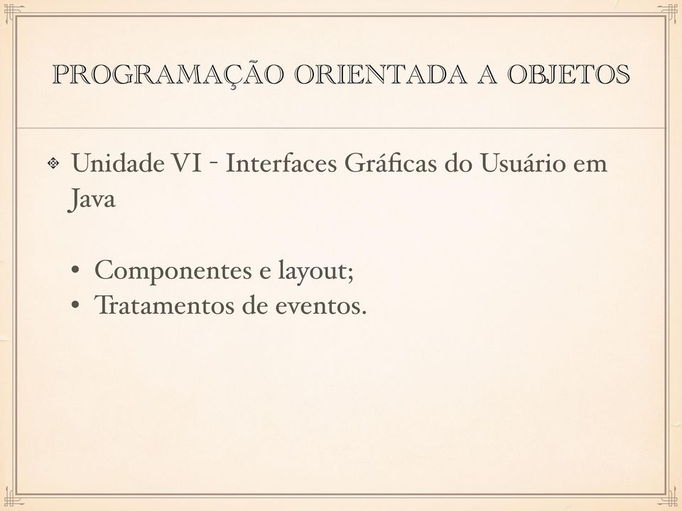 do Usuário em Java Componentes e