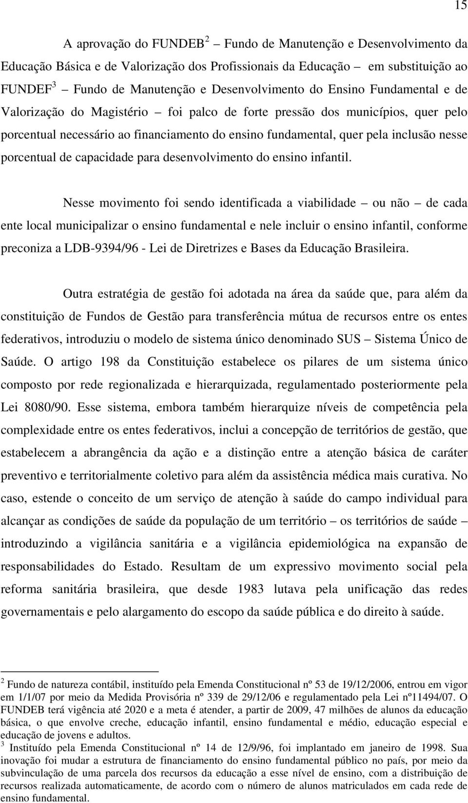 porcentual de capacidade para desenvolvimento do ensino infantil.