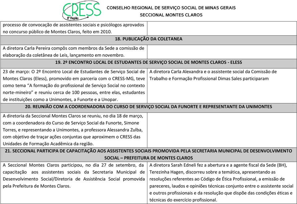 2º ENCONTRO LOCAL DE ESTUDANTES DE SERVIÇO SOCIAL DE MONTES CLAROS - ELESS 23 de março: O 2º Encontro Local de Estudantes de Serviço Social de Montes Claros (Eless), promovido em parceria com o