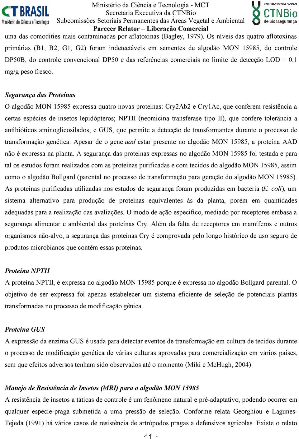 limite de detecção LOD = 0,1 mg/g peso fresco.