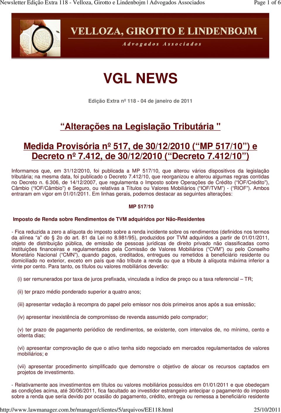 412/10, que reorganizou e alterou algumas regras contidas no Decreto n. 6.