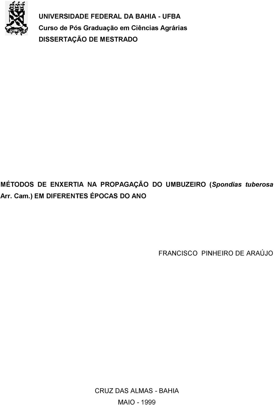 PROPAGAÇÃO DO UMBUZEIRO (Spondias tuberosa Arr. Cam.