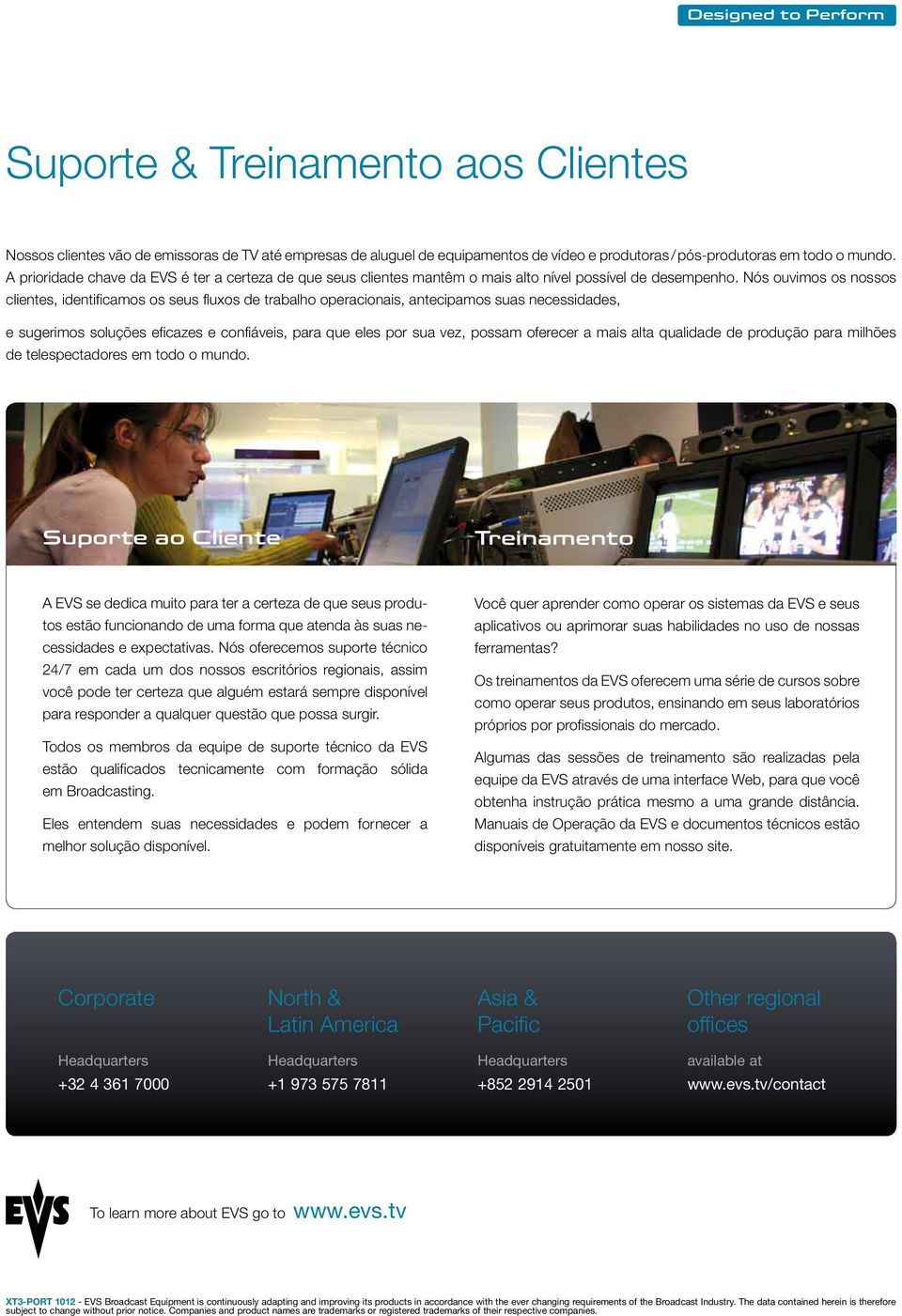 Nós ouvimos os nossos clientes, identificamos os seus fluxos de trabalho operacionais, antecipamos suas necessidades, e sugerimos soluções eficazes e confiáveis, para que eles por sua vez, possam