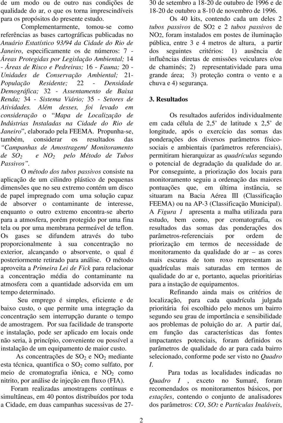 Legislação Ambiental; 14 - Áreas de Risco e Pedreiras; 16 - Fauna; 20 - Unidades de Conservação Ambiental; 21- População Residente; 22 - Densidade Demográfica; 32 - Assentamento de Baixa Renda; 34 -