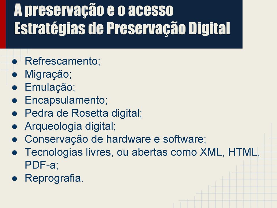 Rosetta digital; Arqueologia digital; Conservação de hardware e