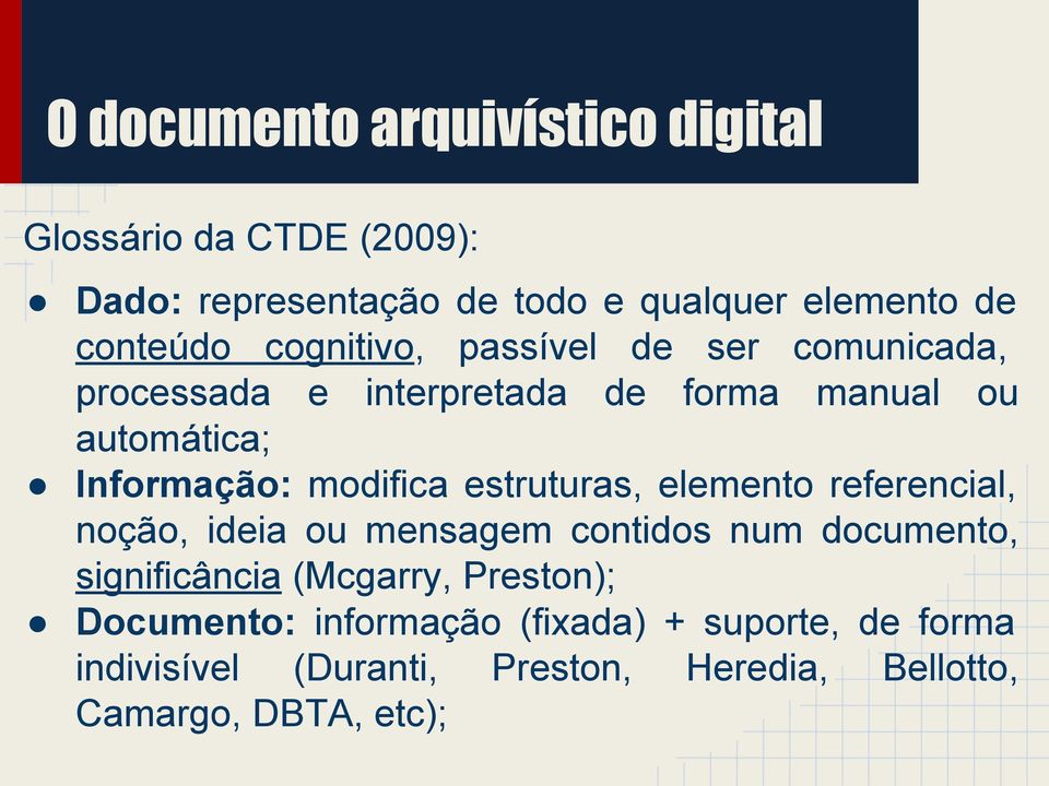 estruturas, elemento referencial, noção, ideia ou mensagem contidos num documento, significância (Mcgarry, Preston);