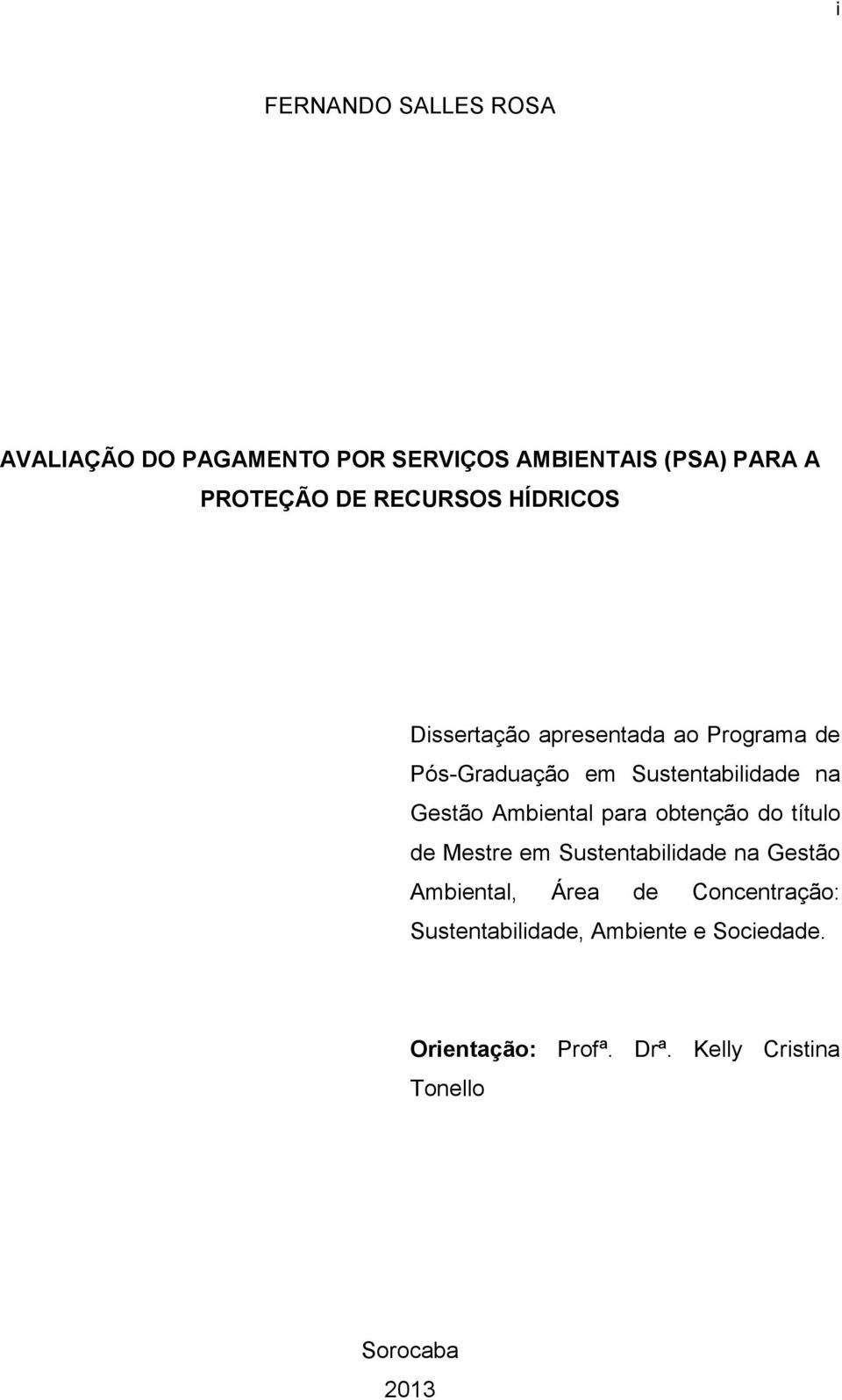 Ambiental para obtenção do título de Mestre em Sustentabilidade na Gestão Ambiental, Área de