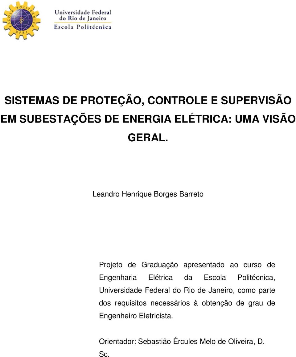 da Escola Politécnica, Universidade Federal do Rio de Janeiro, como parte dos requisitos