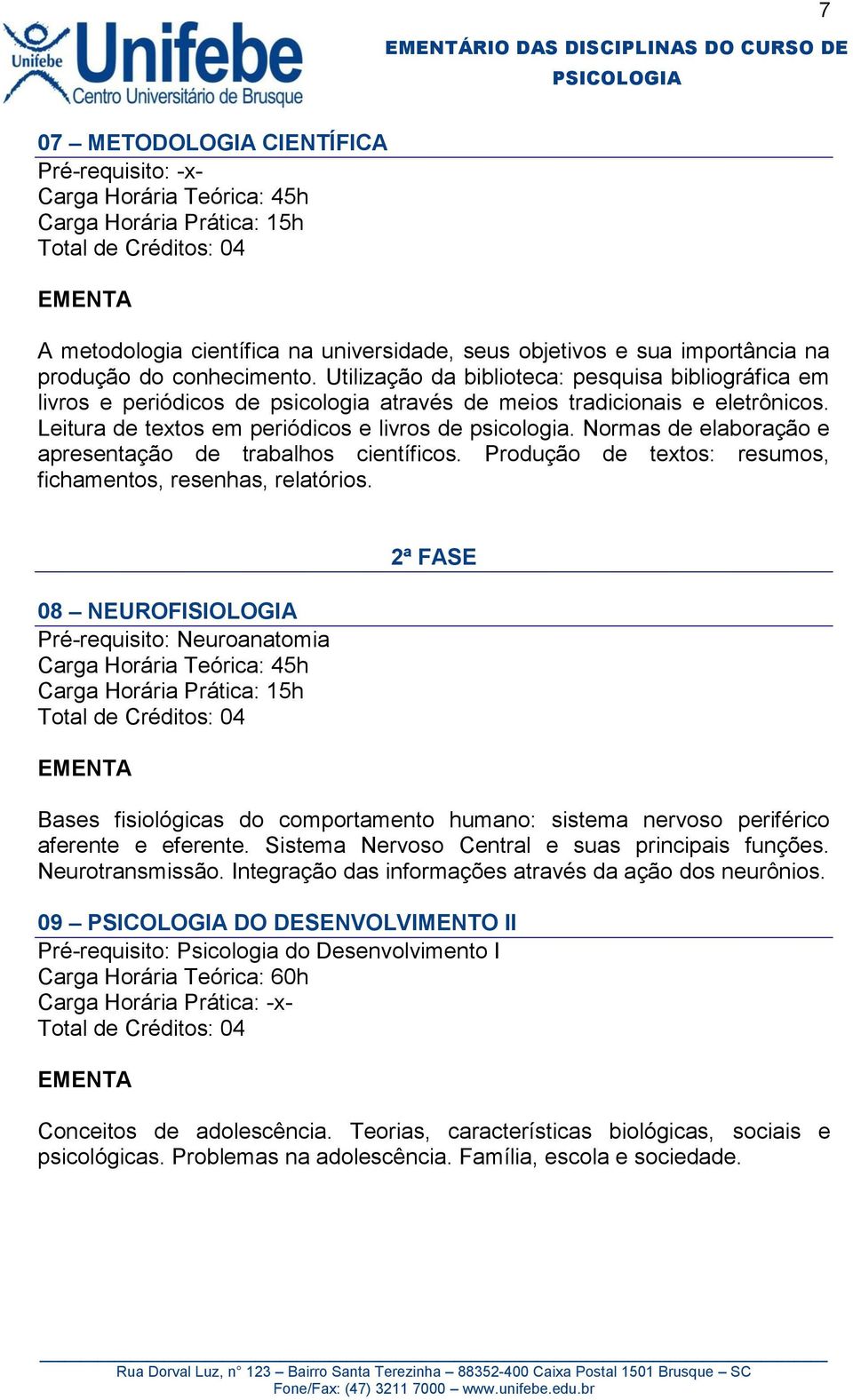 Normas de elaboração e apresentação de trabalhos científicos. Produção de textos: resumos, fichamentos, resenhas, relatórios.