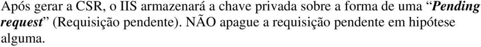Pending request (Requisição pendente).