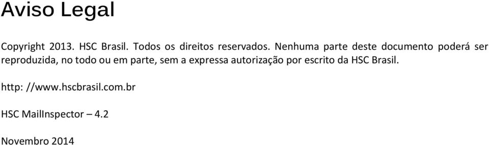 Nenhuma parte deste documento poderá ser reproduzida, no todo ou