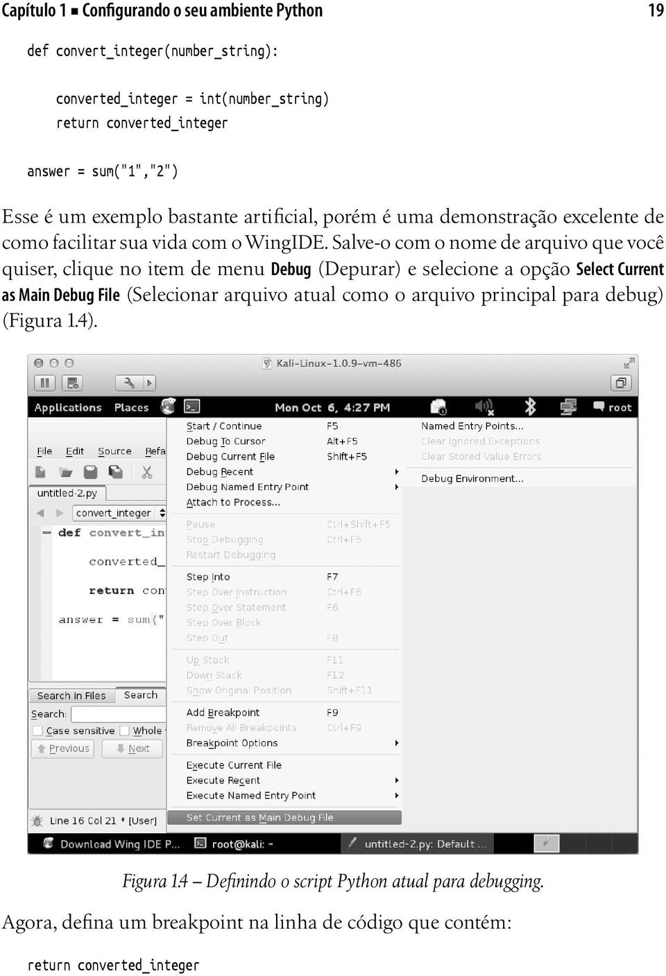 Salve-o com o nome de arquivo que você quiser, clique no item de menu Debug (Depurar) e selecione a opção Select Current as Main Debug File (Selecionar arquivo