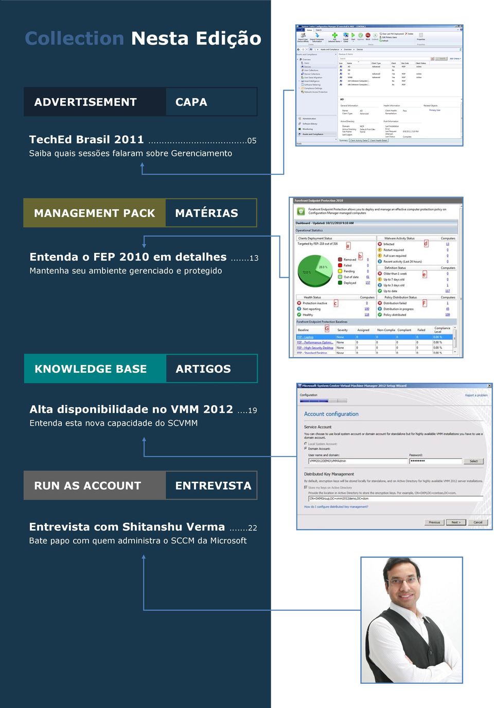 ..13 Mantenha seu ambiente gerenciado e protegido Revista KNOWLEDGE BASE ARTIGOS Alta disponibilidade no VMM