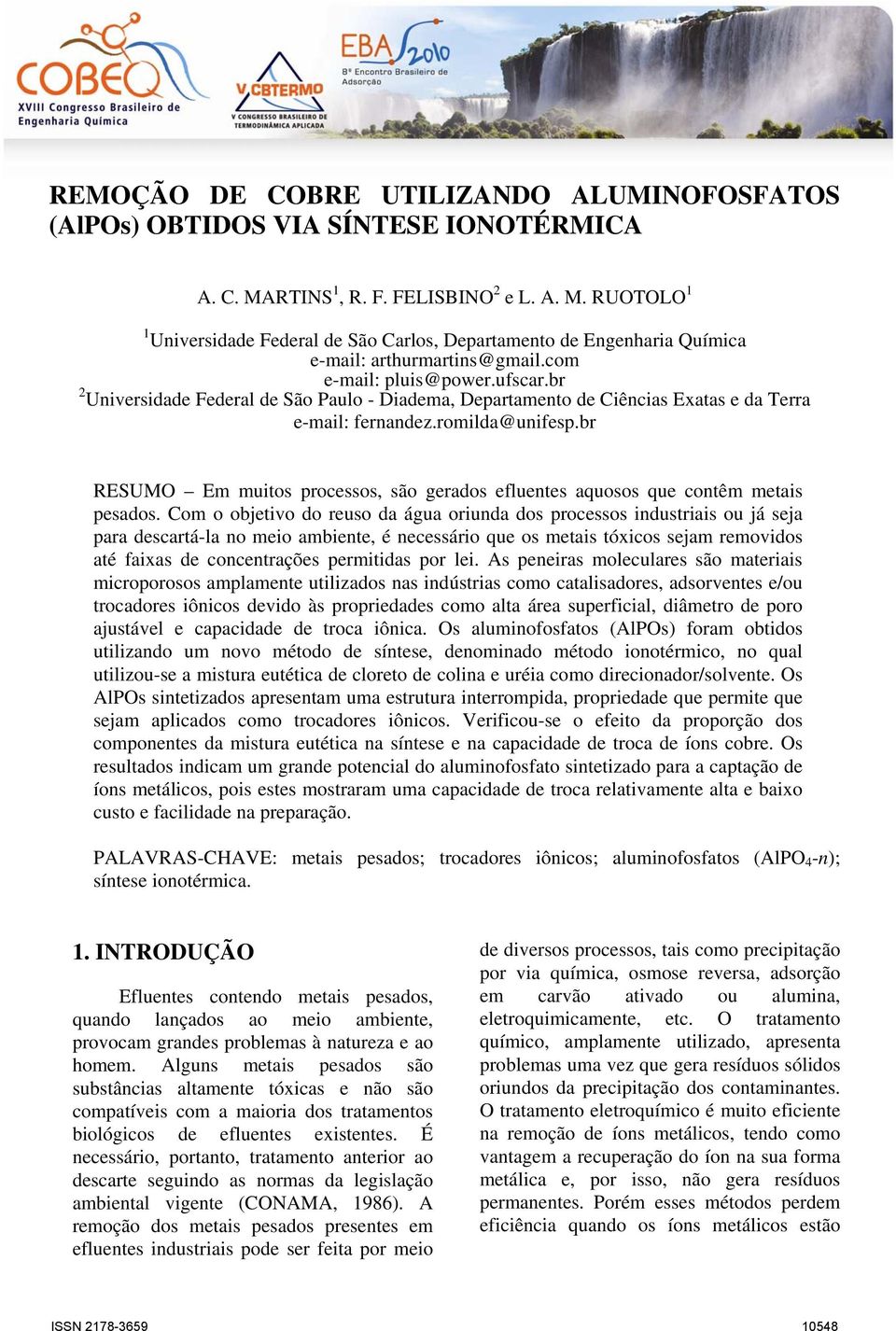 br 2 Universidade Federal de São Paulo - Diadema, Departamento de Ciências Exatas e da Terra e-mail: fernandez.romilda@unifesp.