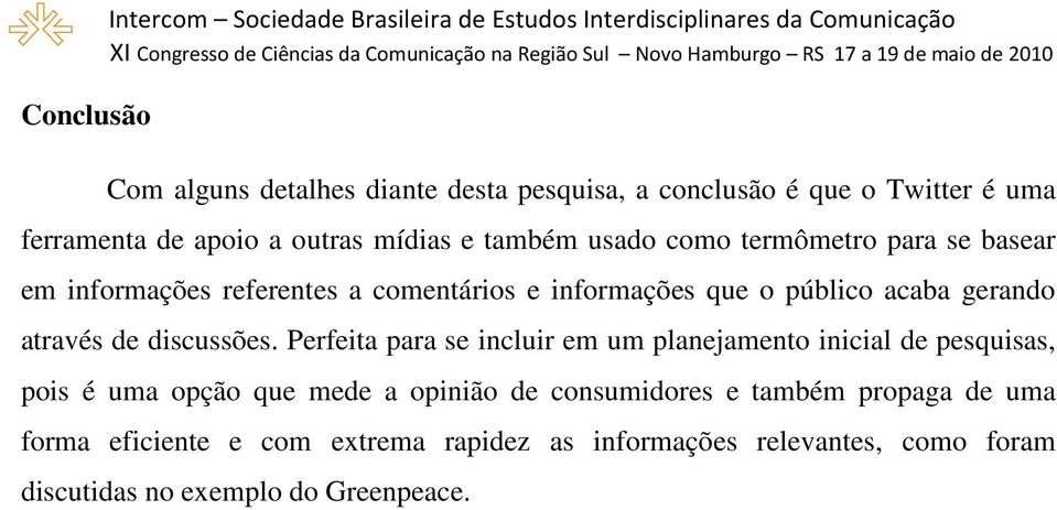 que o público acaba gerando através de discussões.