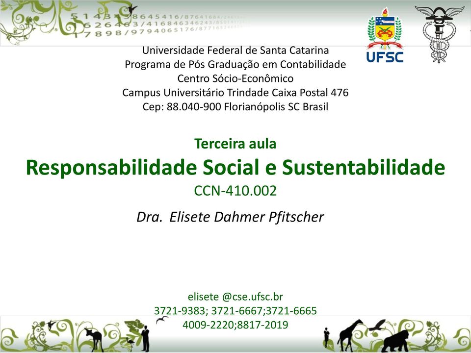 040-900 Florianópolis SC Brasil Terceira aula Responsabilidade Social e Sustentabilidade