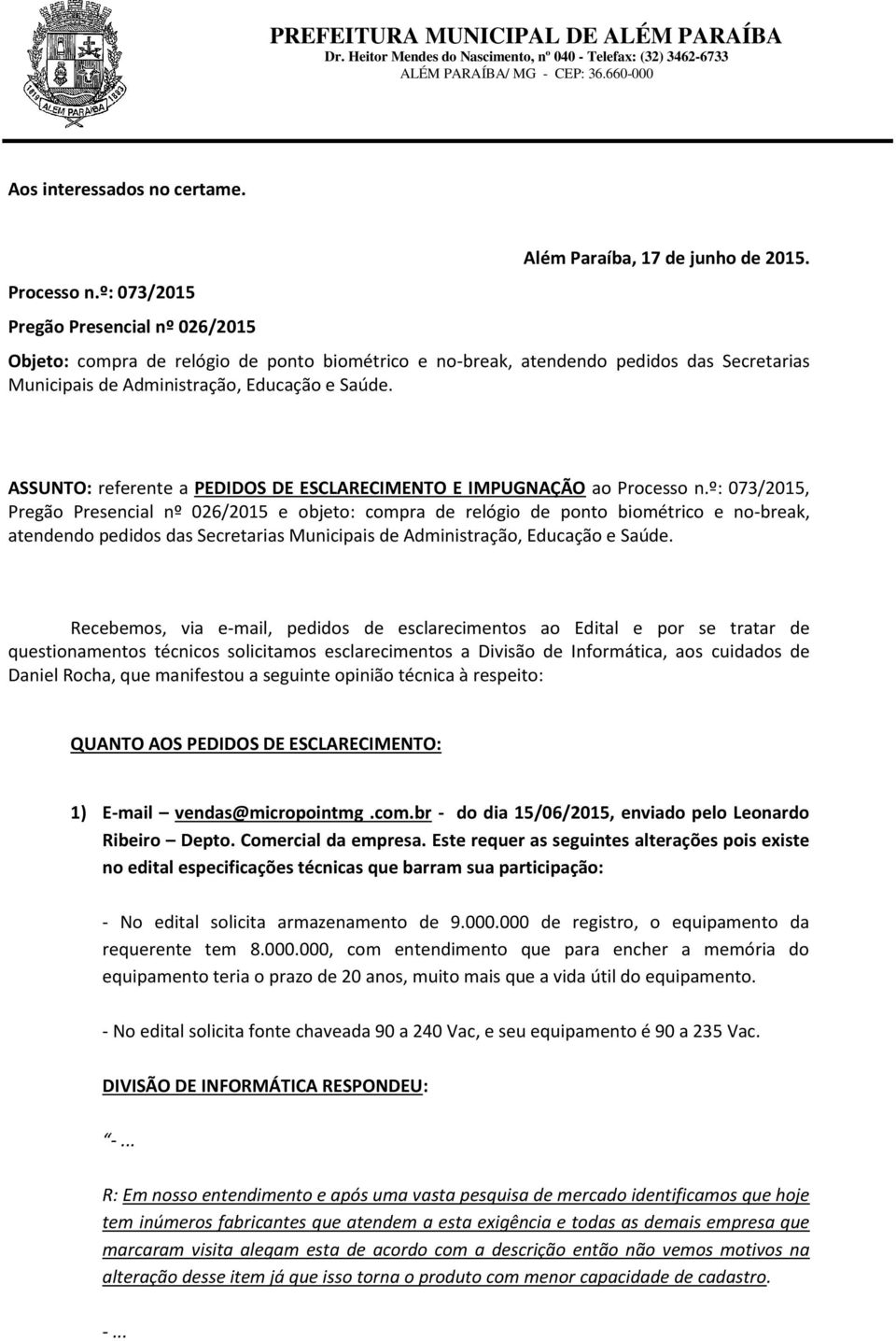 ASSUNTO: referente a PEDIDOS DE ESCLARECIMENTO E IMPUGNAÇÃO ao Processo n.