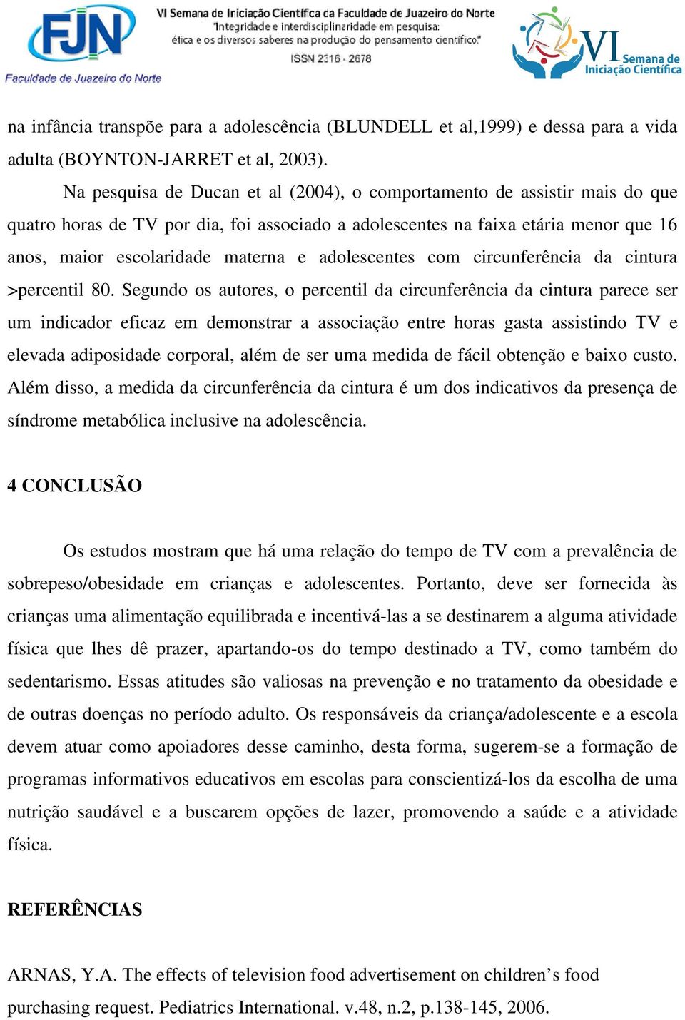 adolescentes com circunferência da cintura >percentil 80.