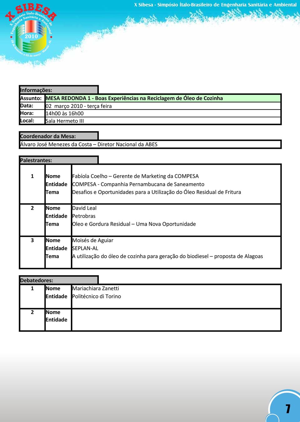 Saneamento Desafios e Oportunidades para a Utilização do Óleo Residual de Fritura David Leal Petrobras Oleo e Gordura Residual Uma Nova Oportunidade