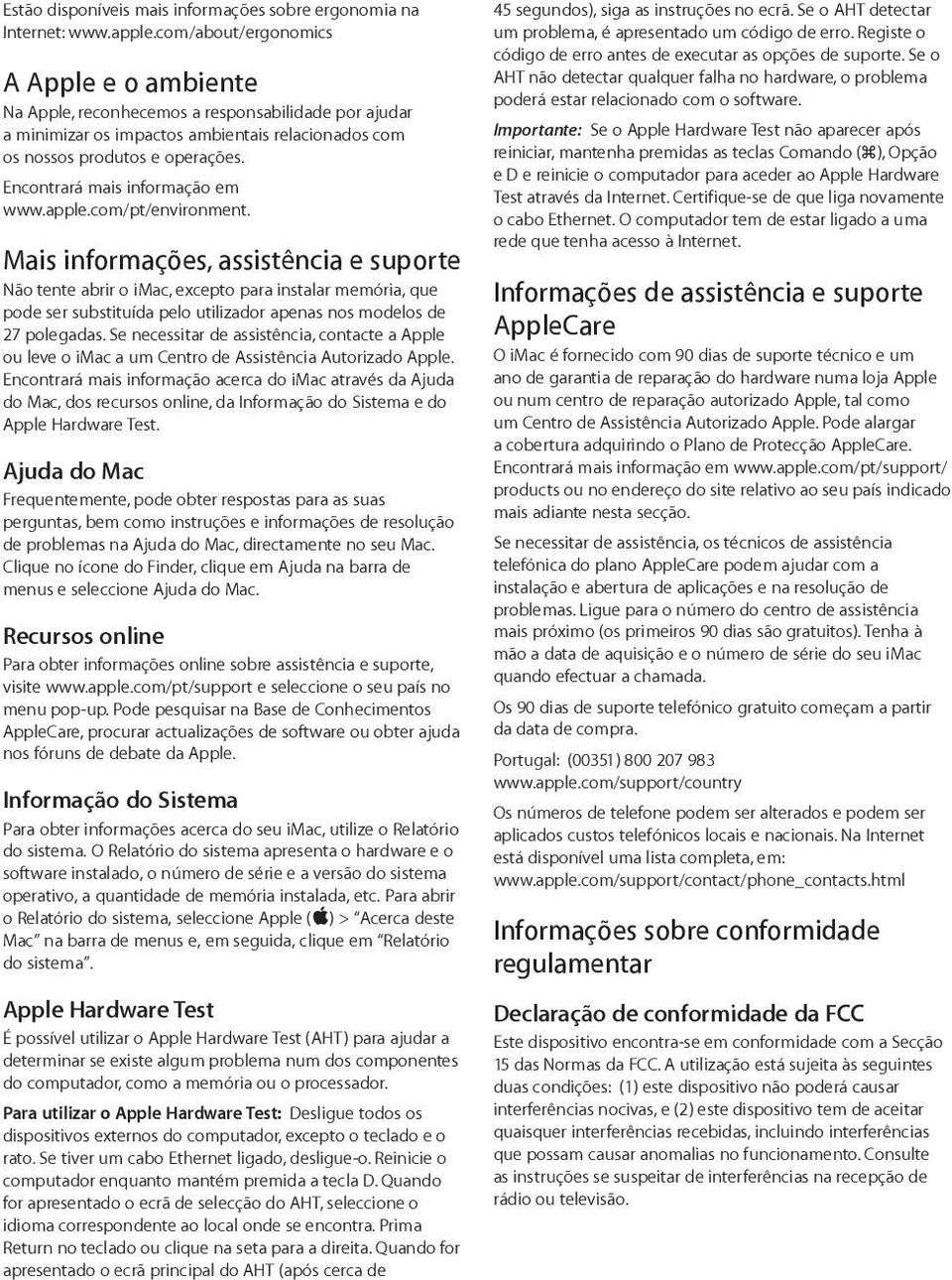 Encontrara mais informação em www.apple.com/pt/environment.