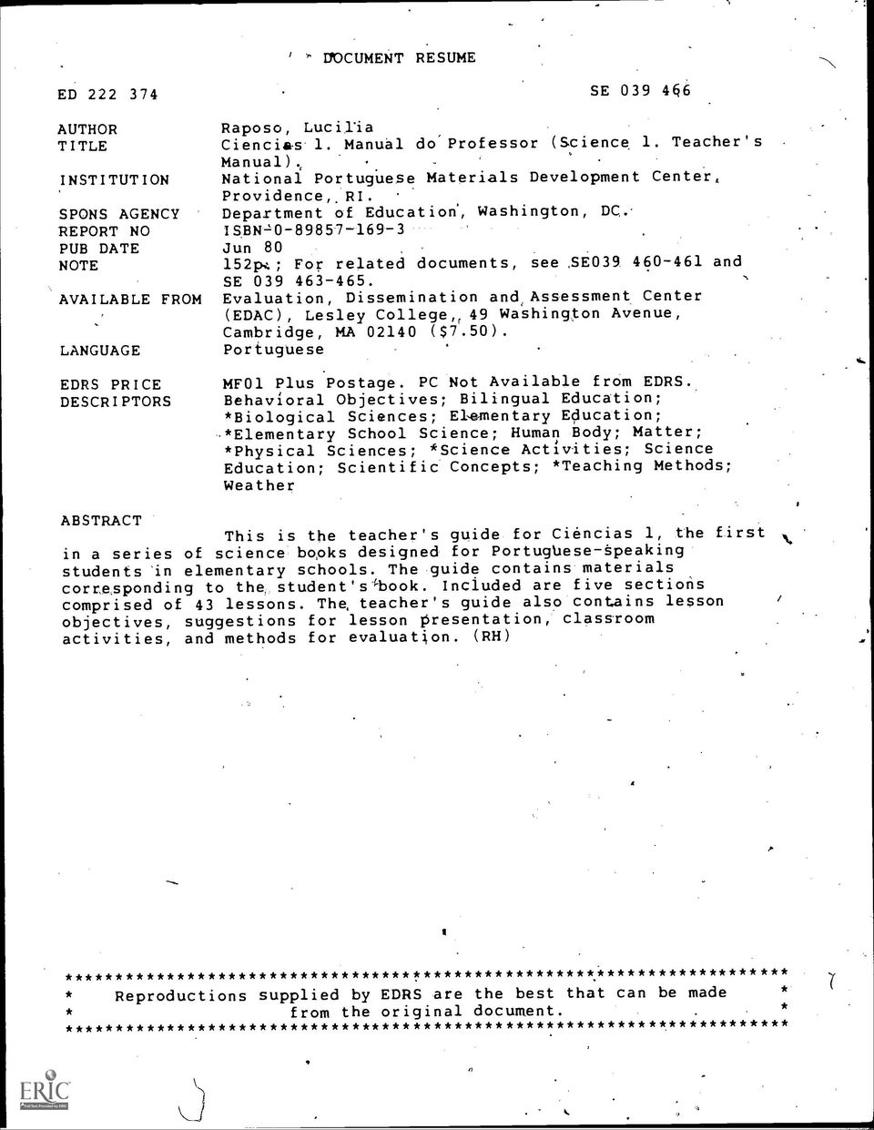 460-461 and SE 039 463-465. Evaluation, Dissemination and,assessment Center (EDAC), Lesley College,, 49 Washington Avenue, Cambridge, MA 02140 ($7.50). Portuguese MF01 Plus Postage.