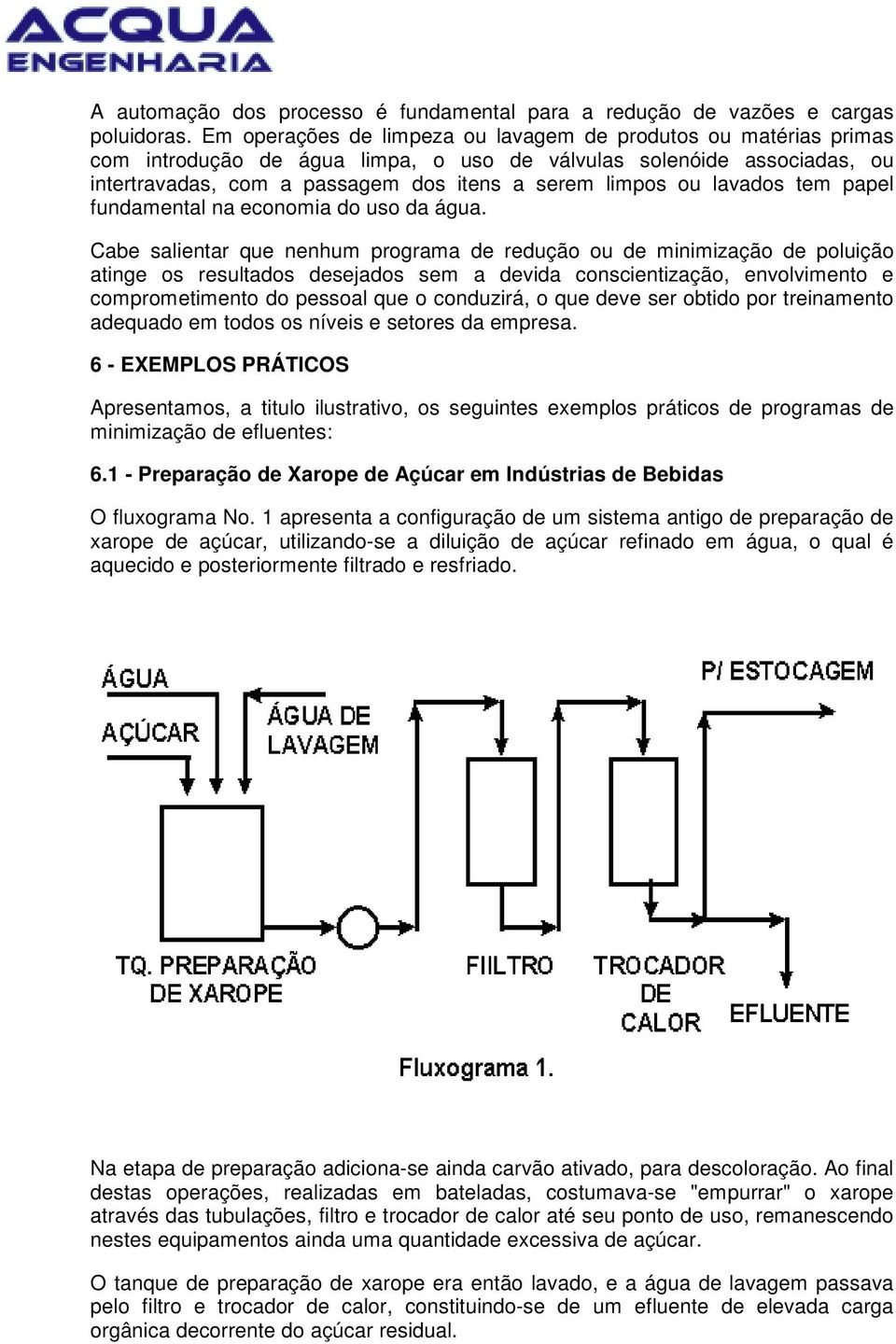 lavados tem papel fundamental na economia do uso da água.