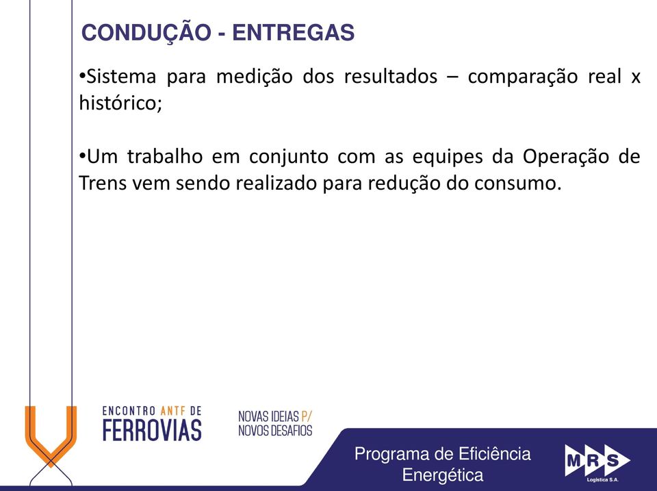 trabalho em conjunto com as equipes da Operação