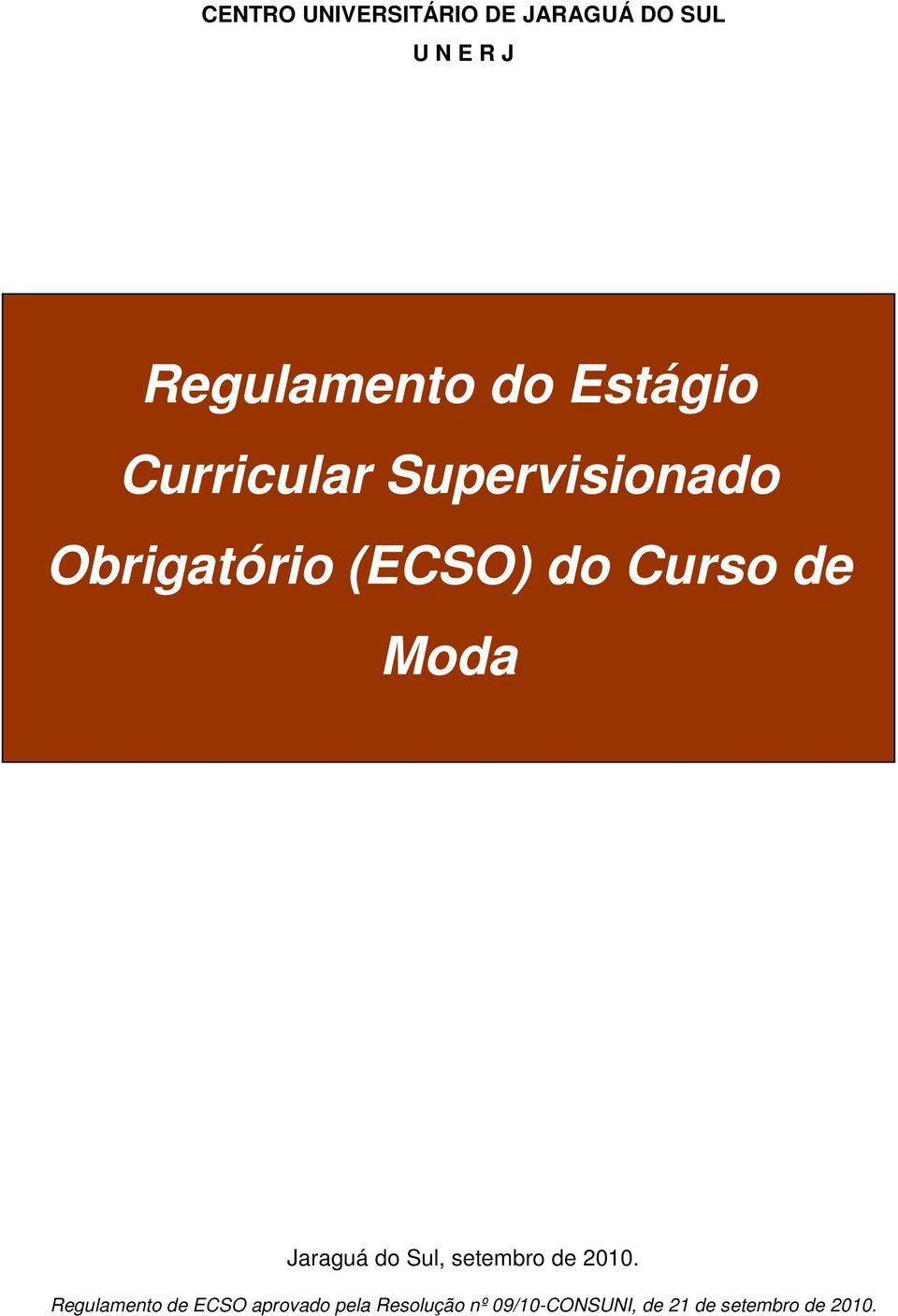 Supervisionado Obrigatório (ECSO) do Curso