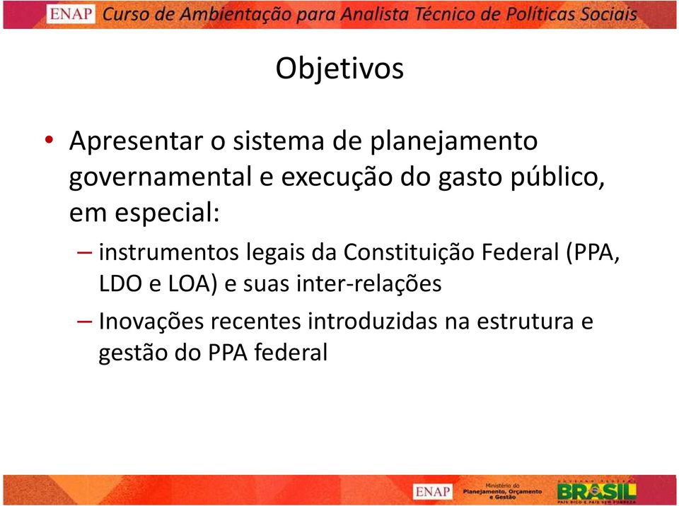 Constituição Federal (PPA, LDO e LOA) e suas inter-relações