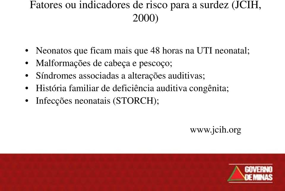 pescoço; Síndromes associadas a alterações auditivas; História familiar