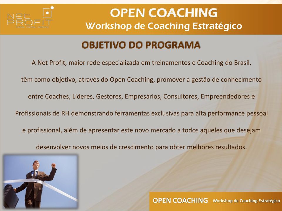 Empreendedores e Profissionais de RH demonstrando ferramentas exclusivas para alta performance pessoal e profissional,