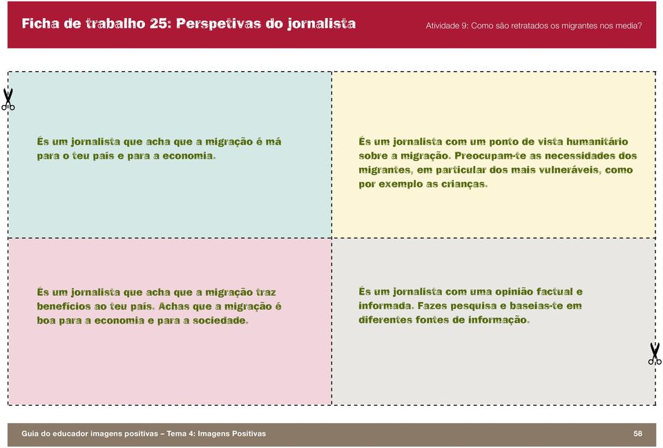 Preocupam-te as necessidades dos migrantes, em particular dos mais vulneráveis, como por exemplo as crianças.