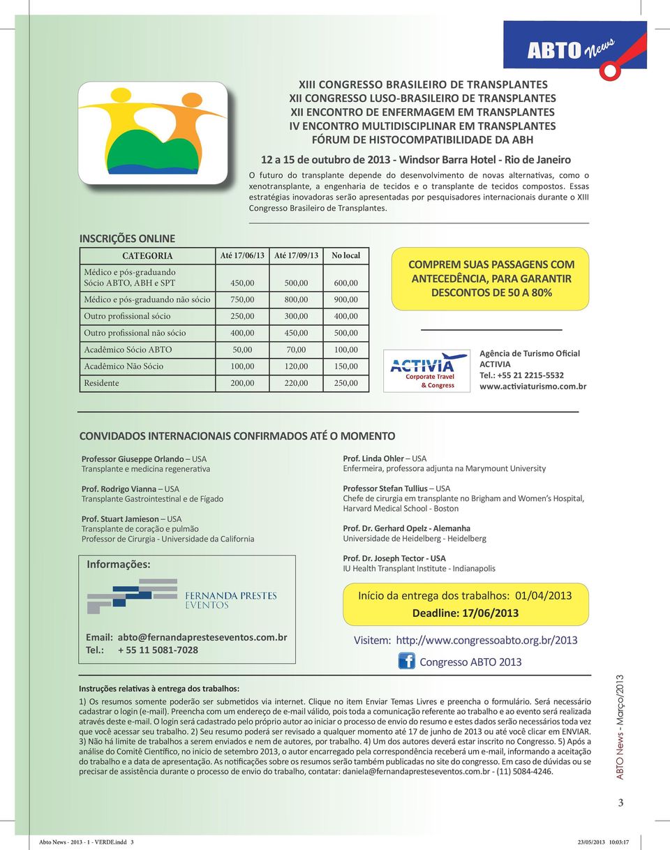 xenotransplante, a engenharia de tecidos e o transplante de tecidos compostos.