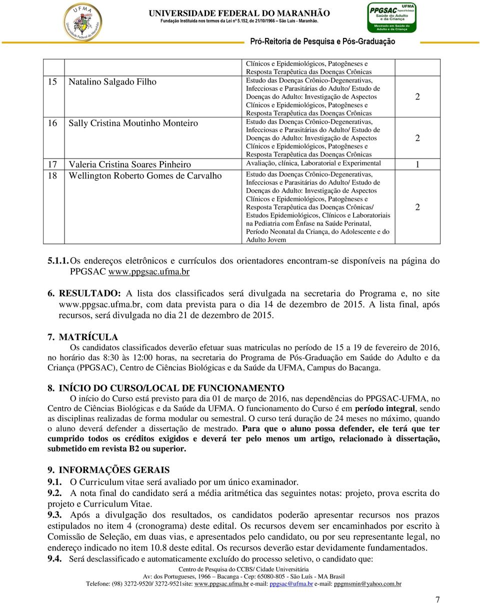 Epidemiológicos, Clínicos e Laboratoriais na Pediatria com Ênfase na Saúde Perinatal, Período Neonatal da Criança, do Adolescente e do Adulto Jovem 5.1.