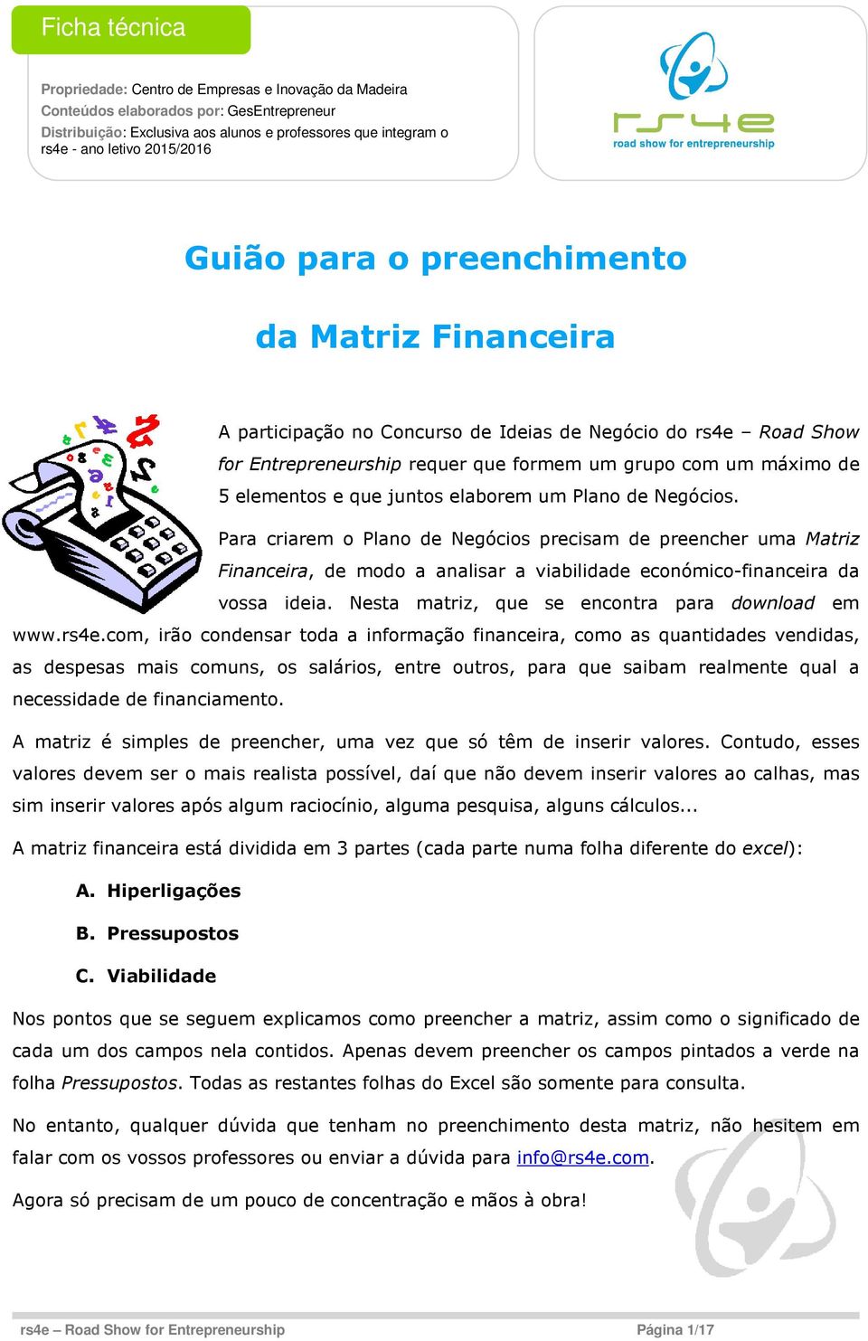 elementos e que juntos elaborem um Plano de Negócios.