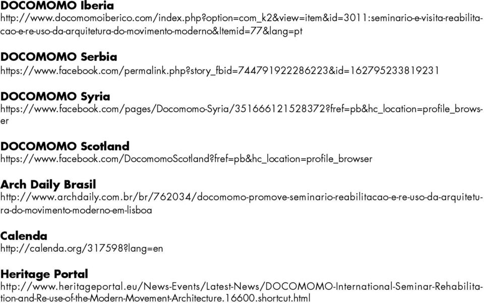 story_fbid=744791922286223&id=162795233819231 DOCOMOMO Syria https://www.facebook.com/pages/docomomo-syria/351666121528372?fref=pb&hc_location=profile_browser DOCOMOMO Scotland https://www.facebook.com/docomomoscotland?