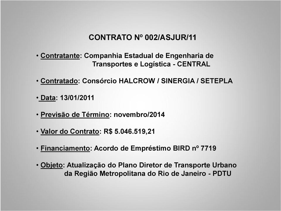 novembro/2014 Valor do Contrato: R$ 5.046.