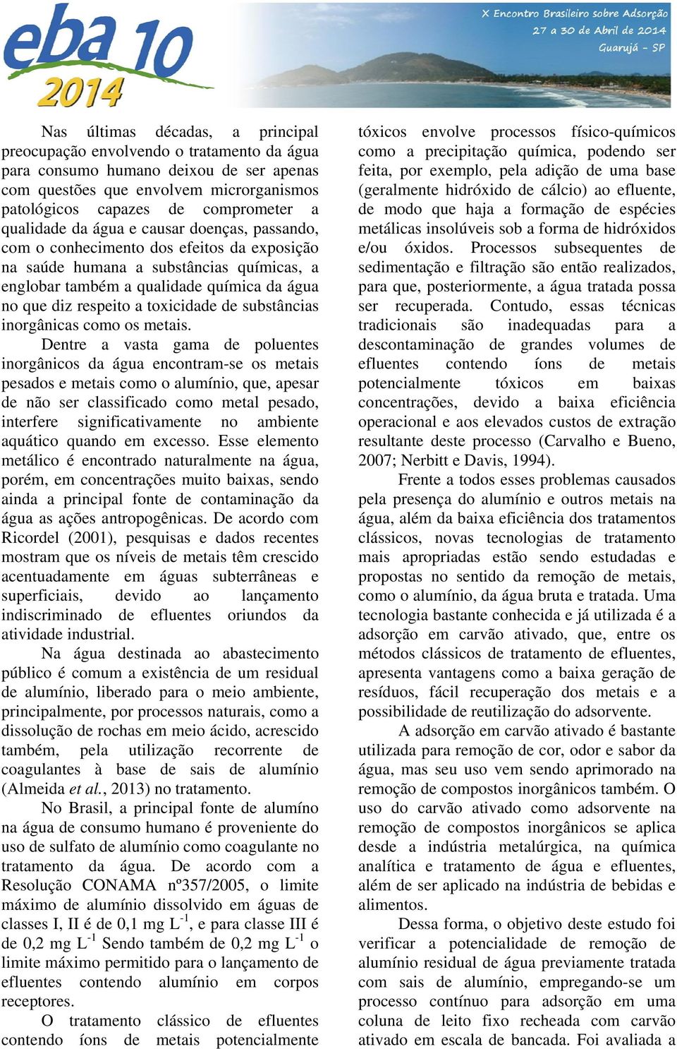 toxicidade de substâncias inorgânicas como os metais.