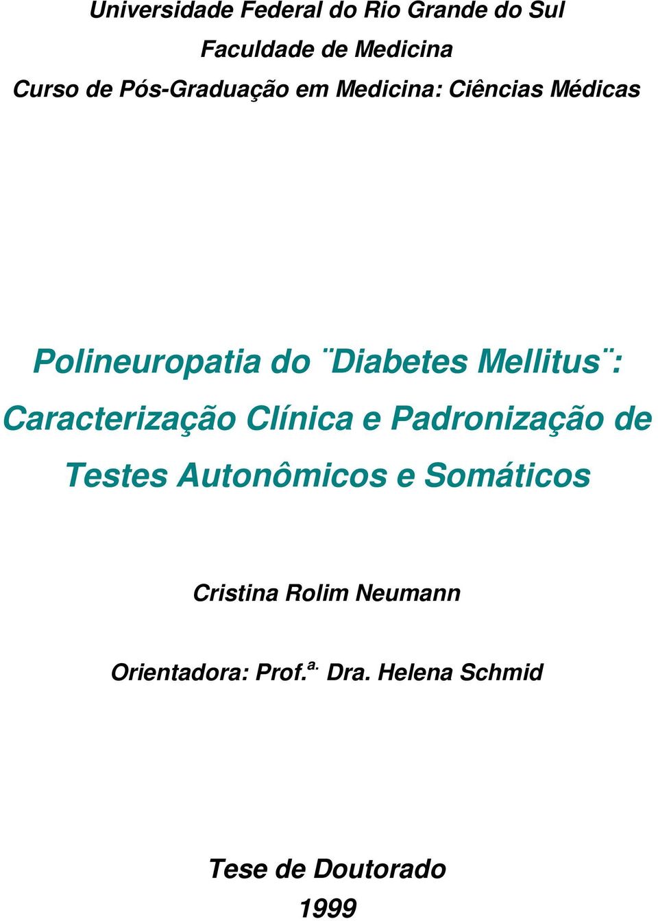 Mellitus : Caracterização Clínica e Padronização de Testes Autonômicos e