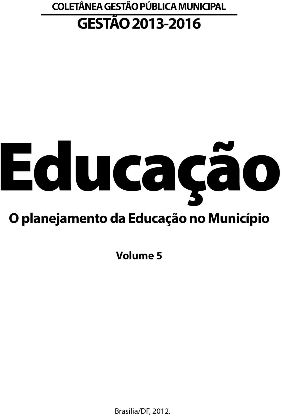 Educação O planejamento da